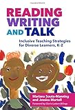 Reading Writing And Talk Inclusive Teaching Strategies For Diverse Learners K2 Language And Literacy Series