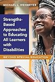 Strengthsbased Approaches To Educating All Learners With Disabilities Beyond Special Education