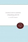 Colonial South Carolina: A Political History, 1663-1763 (Institute of Early American History)