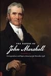 The Papers of John Marshall: Vol. III: Correspondence and Papers, January 1796-December 1798 (Published for the Omohundro Institute of Early American History and Culture, Williamsburg, Virginia)