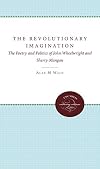 The Revolutionary Imagination: The Poetry and Politics of John Wheelwright and Sherry Mangan