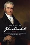 The Papers of John Marshall: Vol. VI: Correspondence, Papers, and Selected Judicial Opinions, November 1800-March 1807