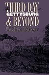 The Third Day at Gettysburg and Beyond