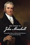 The Papers of John Marshall: Volume IX: Correspondence, Papers, and Selected Judicial Opinions, January 1820-December 1823