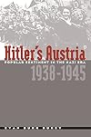 Hitler's Austria: Popular Sentiment in the Nazi Era, 1938-1945