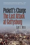 Pickett's Charge: The Last Attack at Gettysburg