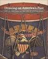 Drawing on America's Past: Folk Art, Modernism, and the Index of American Design