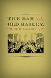 The Bar and the Old Bailey, 1750-1850