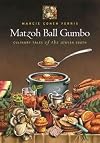 Matzoh Ball Gumbo: Culinary Tales of the Jewish South