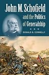 John M. Schofield and the Politics of Generalship
