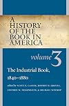 A History of the Book in America, Volume 3: The Industrial Book, 1840-1880
