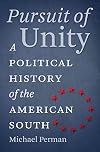 Pursuit of Unity: A Political History of the American South