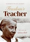 Freedom's Teacher: The Life of Septima Clark
