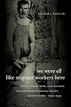 We Were All Like Migrant Workers Here: Work, Community, and Memory on California's Round Valley Reservation, 1850-1941