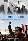 Imagining the Middle East: The Building of an American Foreign Policy, 1918-1967