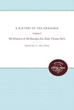 A History Of The Oratorio Vol 1 The Oratorio In The Baroque Era Italy Vienna Paris