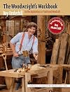 The Woodwright's Workbook: Further Explorations in Traditional Woodcraft