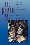 The Private Self: Theory and Practice of Women's Autobiographical Writings