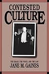 Contested Culture: The Image, the Voice, and the Law