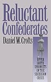 Reluctant Confederates: Upper South Unionists in the Secession Crisis
