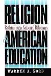 Religion and American Education: Rethinking a National Dilemma