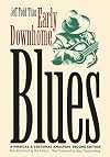 Early Downhome Blues: A Musical and Cultural Analysis