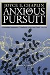 An Anxious Pursuit: Agricultural Innovation and Modernity in the Lower South, 1730-1815