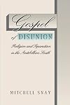 Gospel of Disunion: Religion and Separatism in the Antebellum South