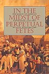 In the Midst of Perpetual Fetes: The Making of American Nationalism, 1776-1820