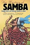 The Mystery of Samba : Popular Music and National Identity in Brazil