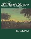 The Planter's Prospect: Privilege and Slavery in Plantation Paintings