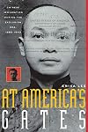 At America's Gates: Chinese Immigration during the Exclusion Era, 1882-1943