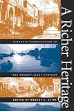 A Richer Heritage Historic Preservation In The Twentyfirst Century