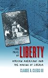 The Price of Liberty: African Americans and the Making of Liberia