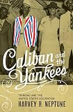 Caliban And The Yankees Trinidad And The United States Occupation