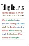 Telling Histories: Black Women Historians in the Ivory Tower