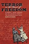 Terror in the Heart of Freedom: Citizenship, Sexual Violence, and the Meaning of Race in the Postemancipation South