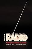 Reality Radio Documentary Arts And Culture Published In Association With The Center For Documentary Studies At Duke University