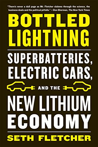 Bottled Lightning: Superbatteries, Electric Cars, and the New Lithium Economy cover