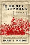 Liberty and Power: The Politics of Jacksonian America