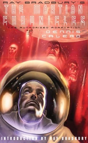 Ray Bradbury's The Martian Chronicles: The Authorized Adaptation (With: Howard Zimmerman,Dennis Calero) cover