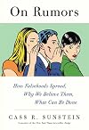 On Rumors: How Falsehoods Spread, Why We Believe Them, What Can Be Done