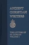 43. The Letters of St. Cyprian Vol.1 (Ancient Christian Writers)