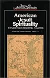 American Jesuit Spirituality: The Maryland Tradition, 1634-1900 (Sources of American Spirituality)