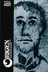 Origen: An Exhortation to Martyrdom, Prayer, and Selected Works