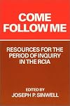 Come Follow Me: Resources for the Period of Inquiry in the Rcia