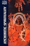 Anchoritic Spirituality: Ancrene Wisse and Associated Works