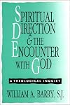 Spiritual Direction and the Encounter with God: A Theological Inquiry (Revised Edition)