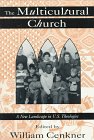The Multicultural Church: A New Landscape in U.S. Theologies