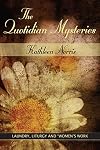 The Quotidian Mysteries: Laundry, Liturgy and "Women's Work"